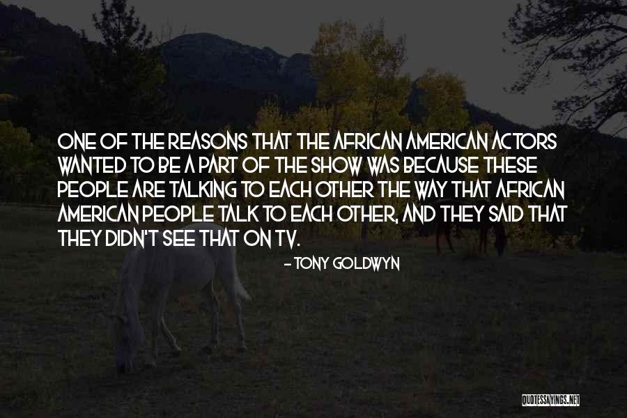 Gorzej Sie Quotes By Tony Goldwyn Gorzej Sie Quotes By Tony Goldwyn