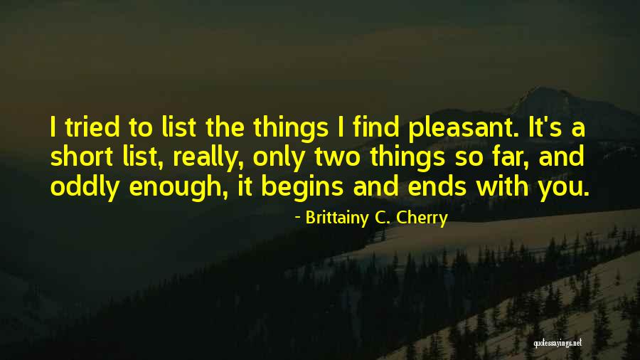 Gosection8 Quotes By Brittainy C. Cherry Gosection8 Quotes By Brittainy C. Cherry
