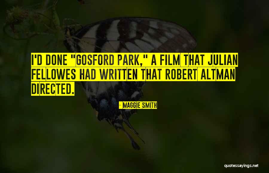 Gosford Park Quotes By Maggie Smith Gosford Park Quotes By Maggie Smith