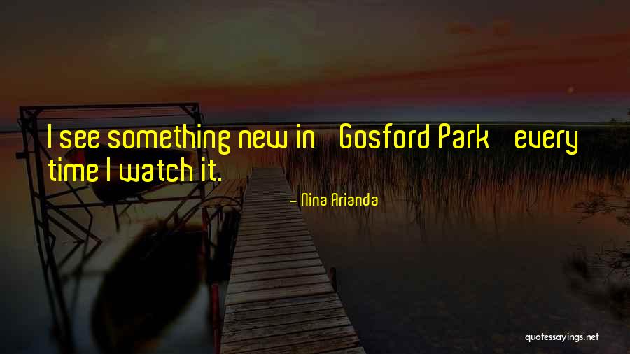 Gosford Park Quotes By Nina Arianda Gosford Park Quotes By Nina Arianda
