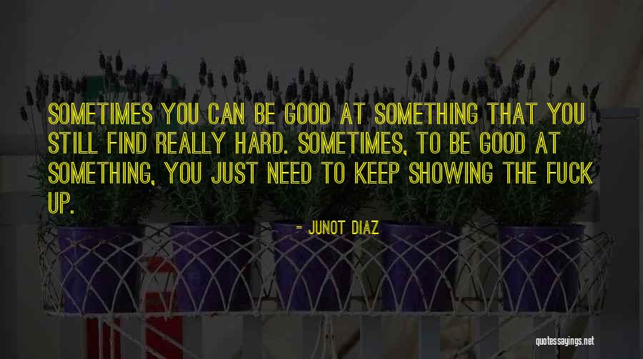 Goshens Quotes By Junot Diaz Goshens Quotes By Junot Diaz