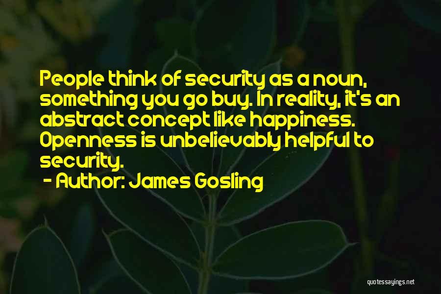 Gosling Quotes By James Gosling