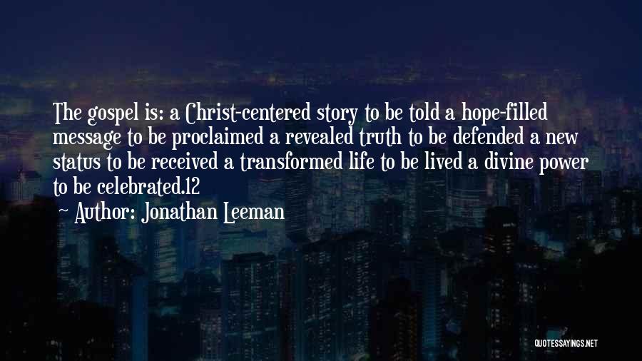 Gospel Centered Life Quotes By Jonathan Leeman