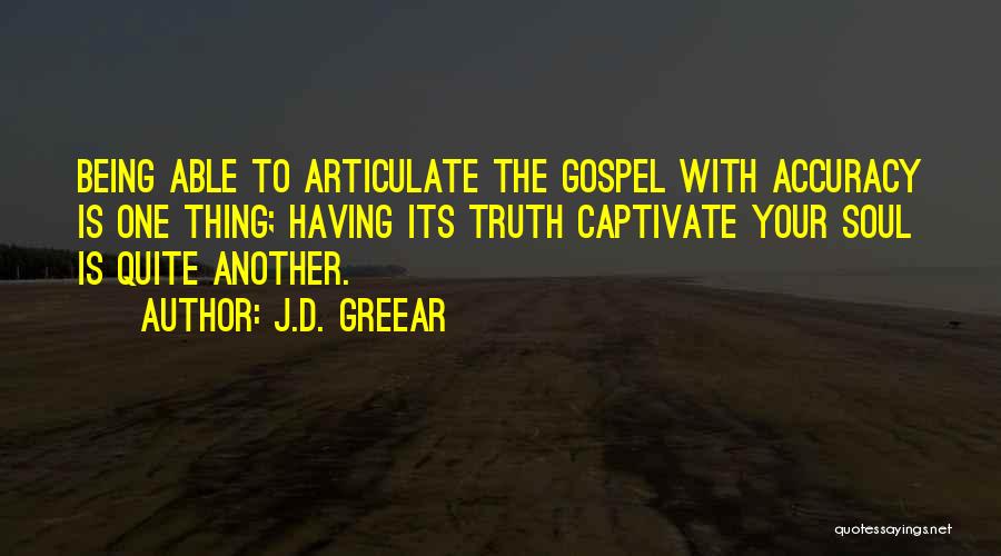 Gospel Centered Quotes By J.D. Greear