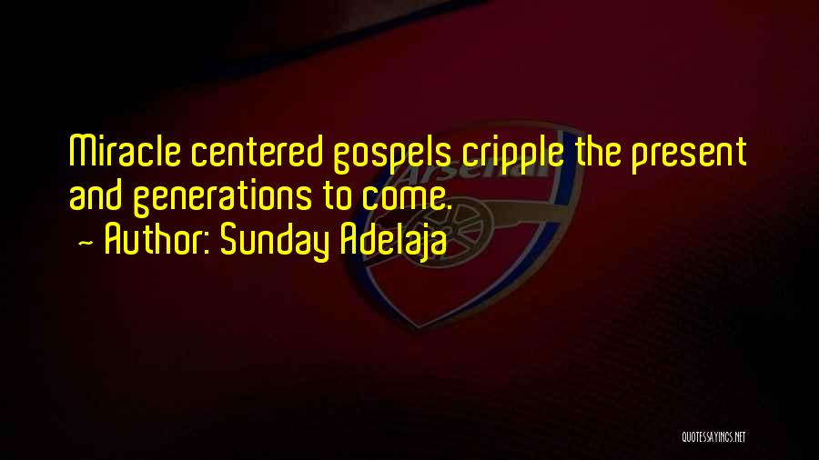 Gospel Centered Quotes By Sunday Adelaja