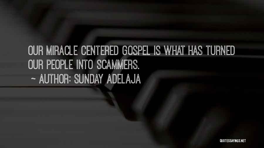 Gospel Centered Quotes By Sunday Adelaja