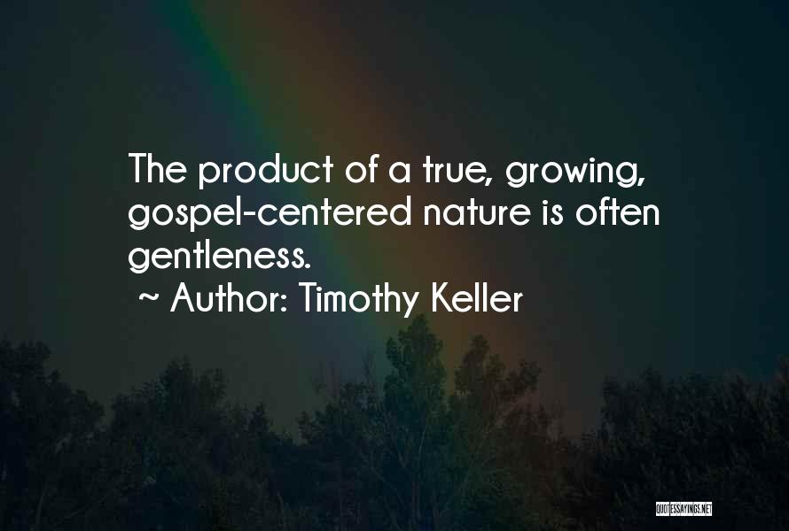 Gospel Centered Quotes By Timothy Keller