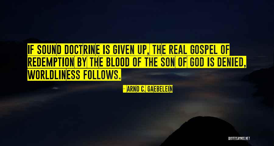 Gospel Doctrine Quotes By Arno C. Gaebelein