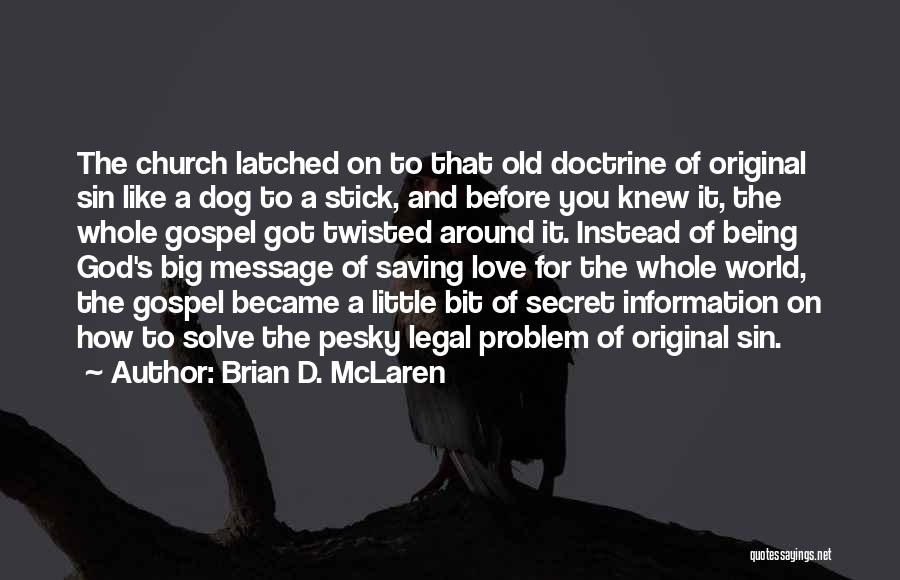 Gospel Doctrine Quotes By Brian D. McLaren