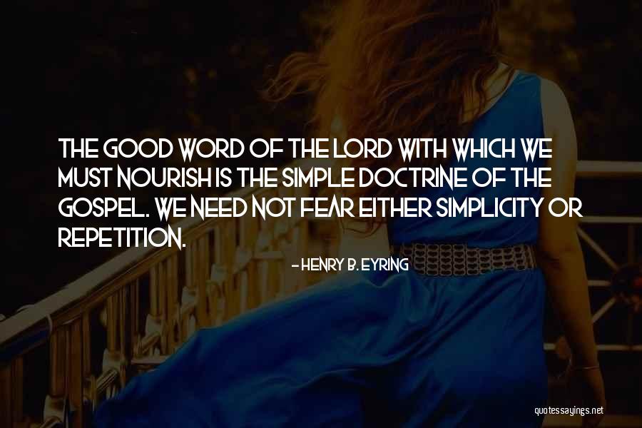 Gospel Doctrine Quotes By Henry B. Eyring