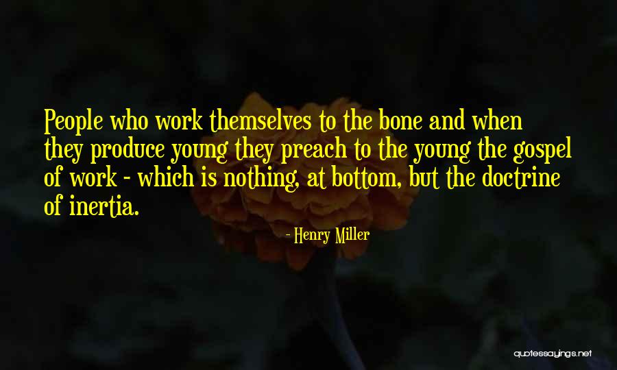 Gospel Doctrine Quotes By Henry Miller