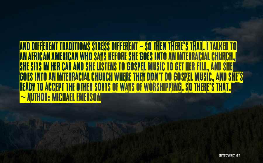 Gospel Music Quotes By Michael Emerson