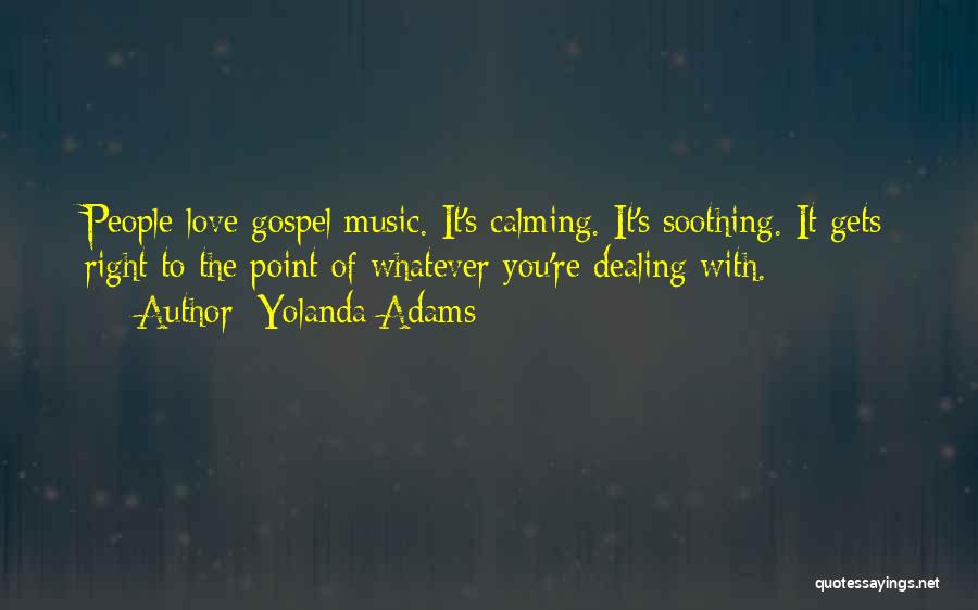 Gospel Music Quotes By Yolanda Adams