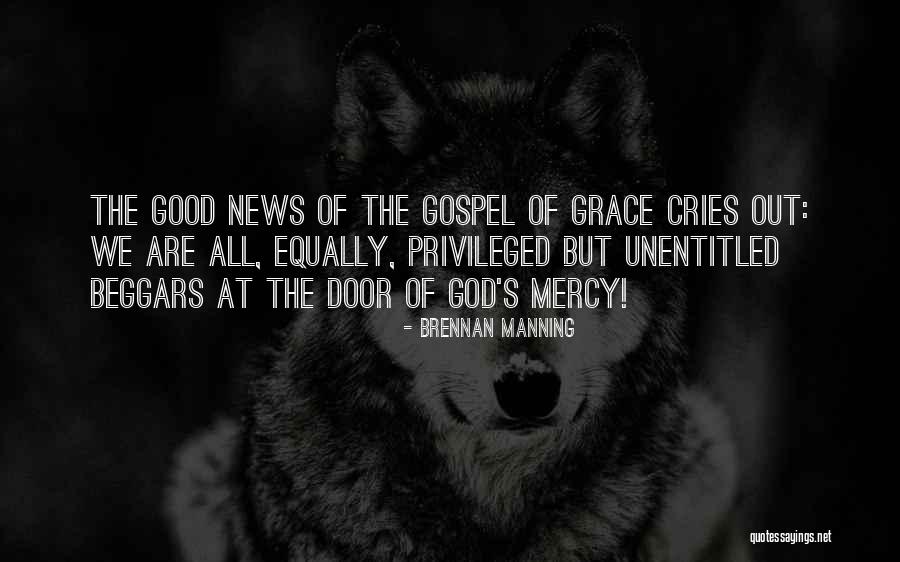Gospel Of Grace Quotes By Brennan Manning Gospel Of Grace Quotes By Brennan Manning