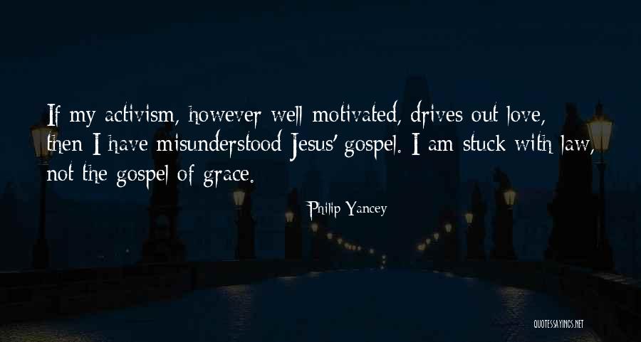 Gospel Of Grace Quotes By Philip Yancey Gospel Of Grace Quotes By Philip Yancey