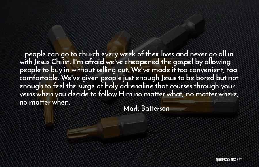 Gospel Of Mark Jesus Quotes By Mark Batterson Gospel Of Mark Jesus Quotes By Mark Batterson