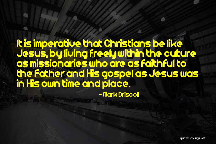 Gospel Of Mark Jesus Quotes By Mark Driscoll Gospel Of Mark Jesus Quotes By Mark Driscoll