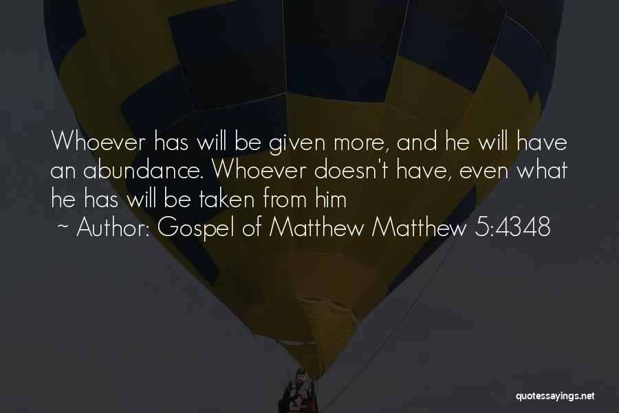 Gospel Of Matthew Quotes By Gospel Of Matthew Matthew 5:4348