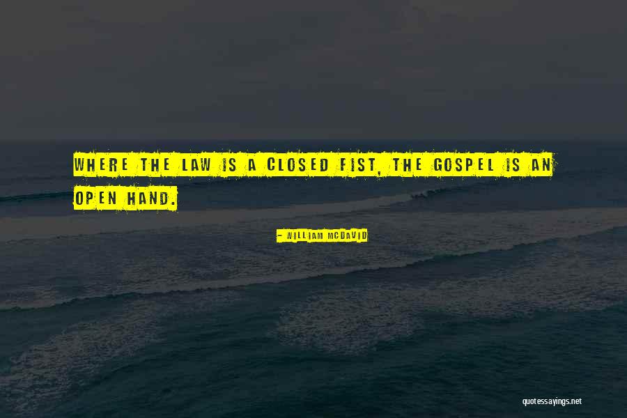 Gospel One Hand Quotes By William McDavid Gospel One Hand Quotes By William McDavid
