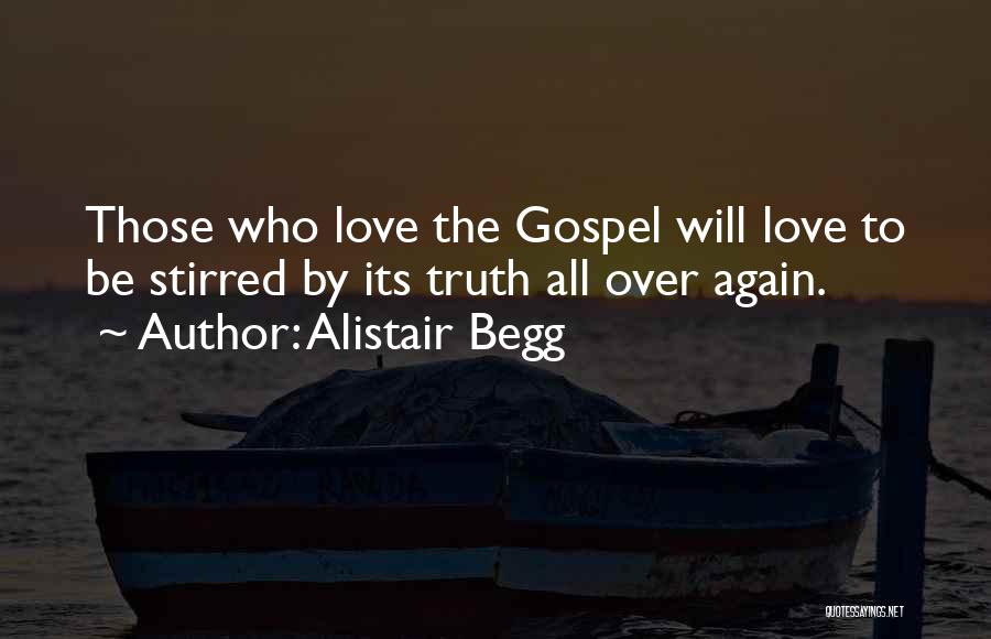 Gospel Quotes By Alistair Begg