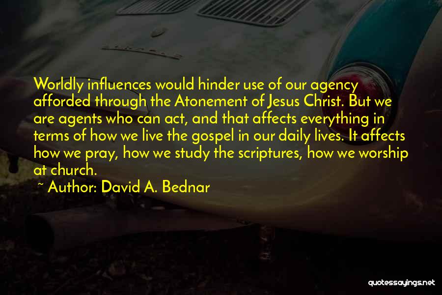 Gospel Quotes By David A. Bednar