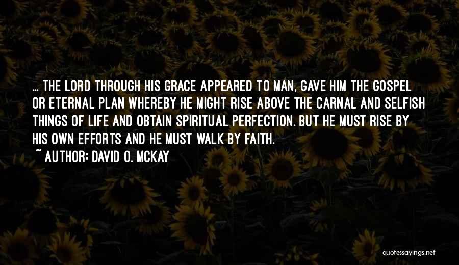 Gospel Quotes By David O. McKay