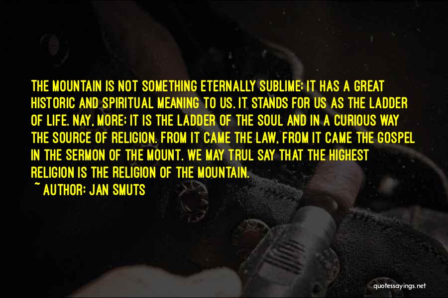 Gospel Quotes By Jan Smuts