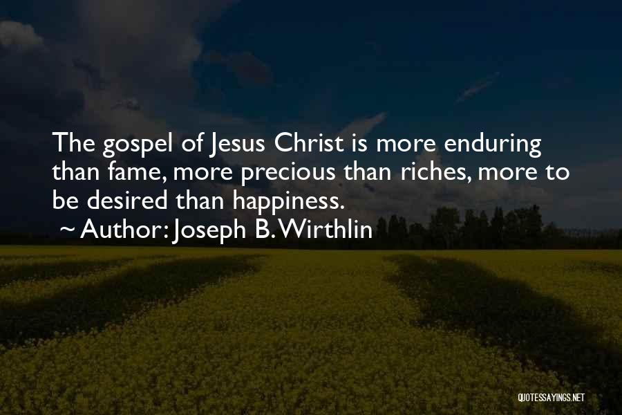 Gospel Quotes By Joseph B. Wirthlin