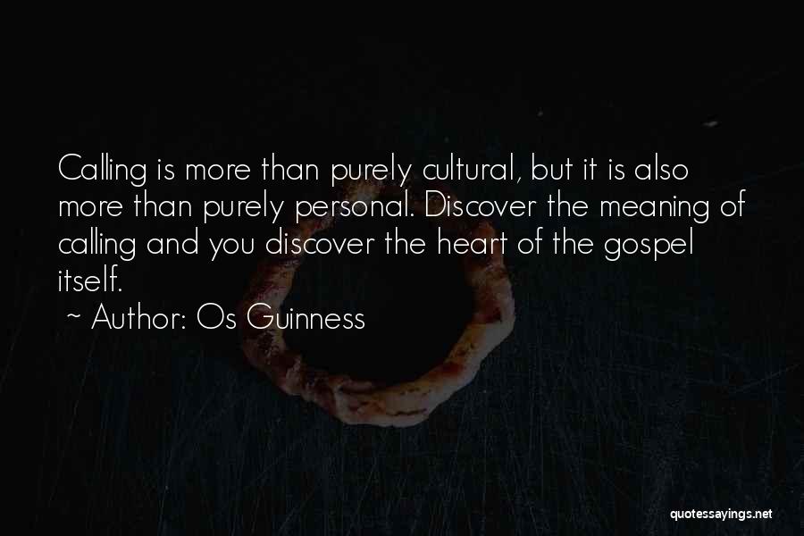 Gospel Quotes By Os Guinness