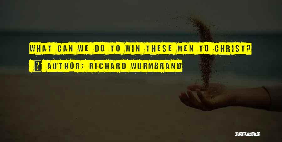 Gospel Quotes By Richard Wurmbrand