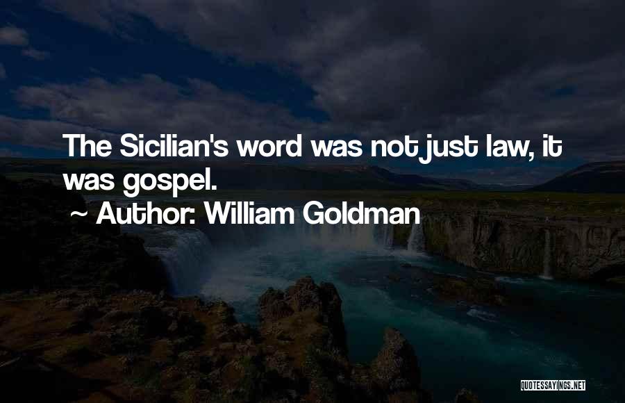 Gospel Quotes By William Goldman