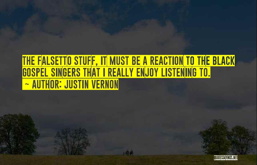 Gospel Singers Quotes By Justin Vernon