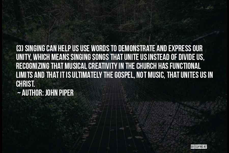Gospel Songs Quotes By John Piper