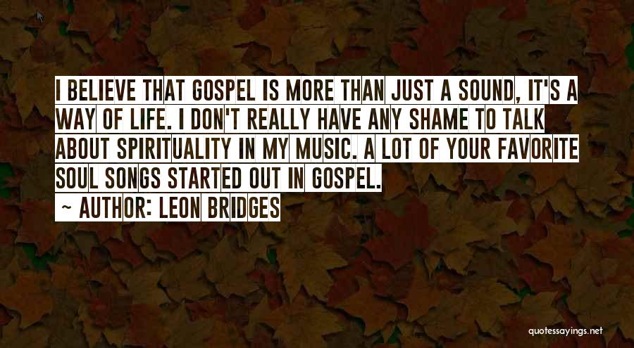 Gospel Songs Quotes By Leon Bridges