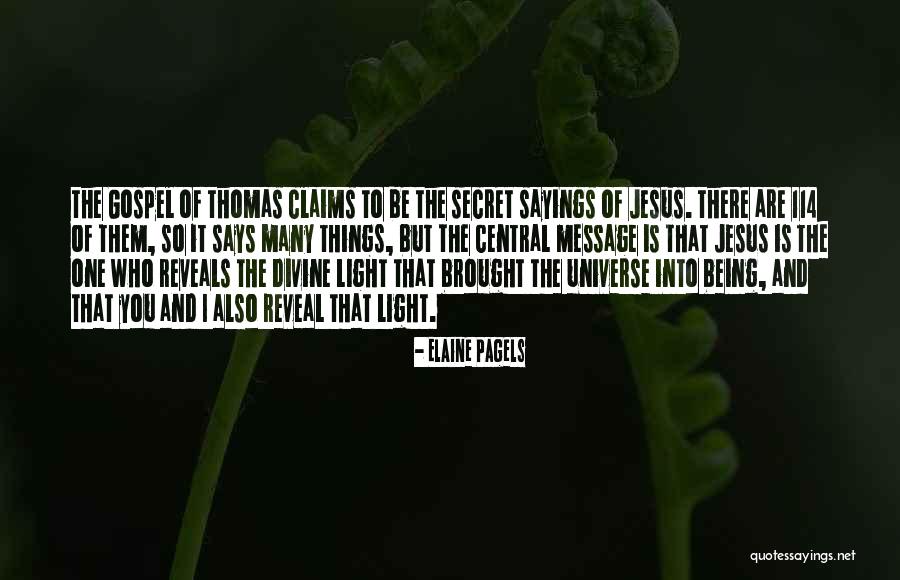 Gospel Thomas Quotes By Elaine Pagels Gospel Thomas Quotes By Elaine Pagels
