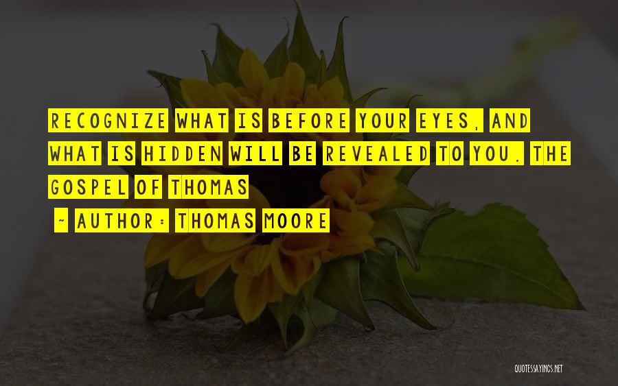 Gospel Thomas Quotes By Thomas Moore