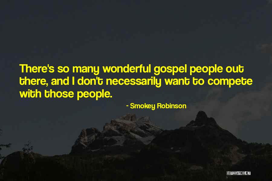 Gospel Who Am I Quotes By Smokey Robinson Gospel Who Am I Quotes By Smokey Robinson
