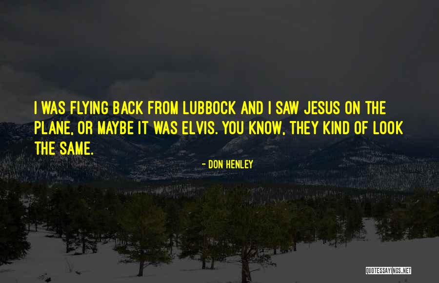 Gospelaires Quartet Quotes By Don Henley Gospelaires Quartet Quotes By Don Henley
