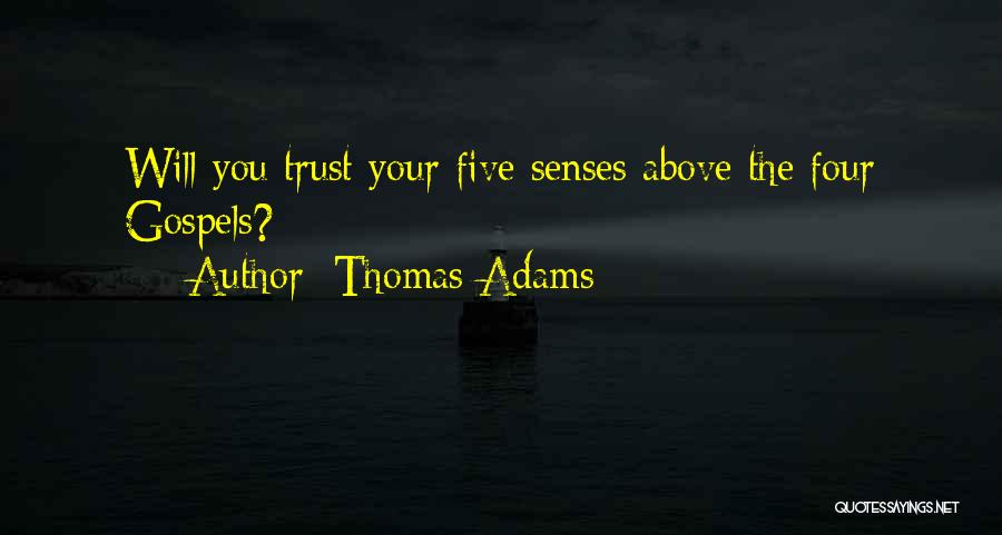 Gospels Of Thomas Quotes By Thomas Adams