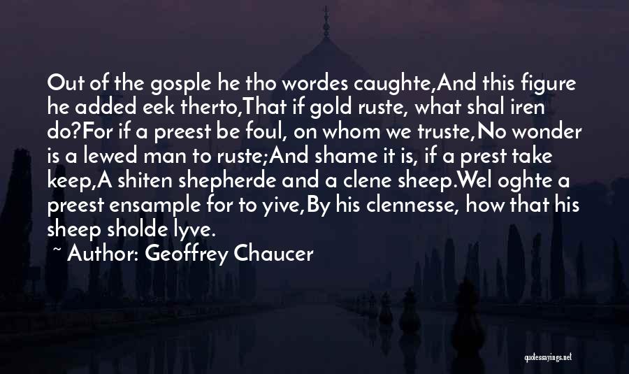 Gosple Quotes By Geoffrey Chaucer