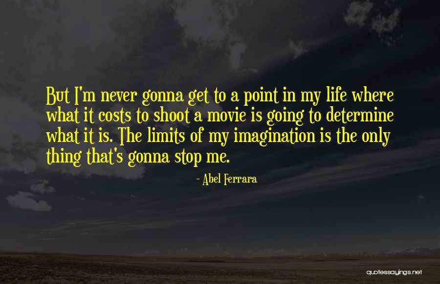 Gospodar Fara Quotes By Abel Ferrara Gospodar Fara Quotes By Abel Ferrara