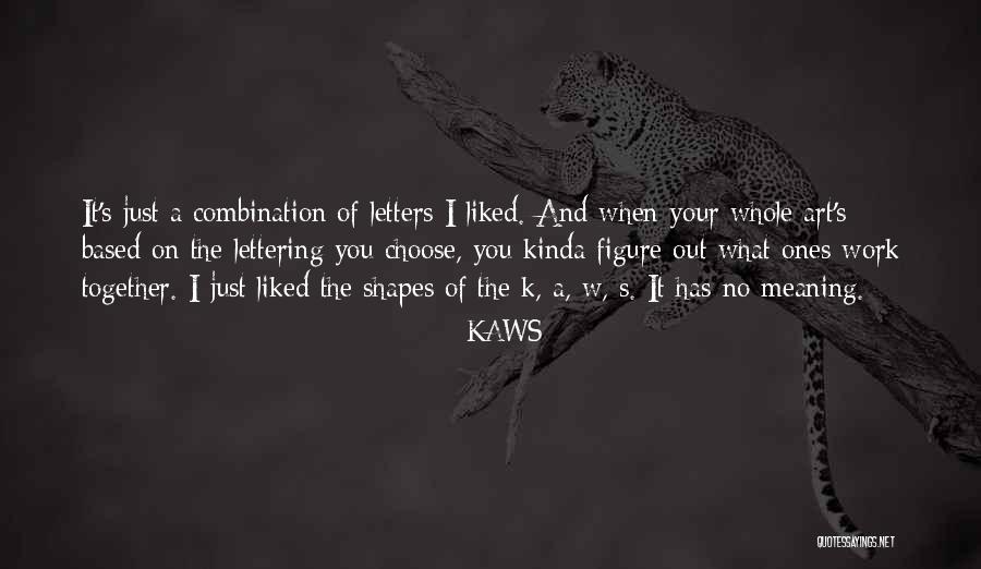 Gospodin Quotes By KAWS Gospodin Quotes By KAWS