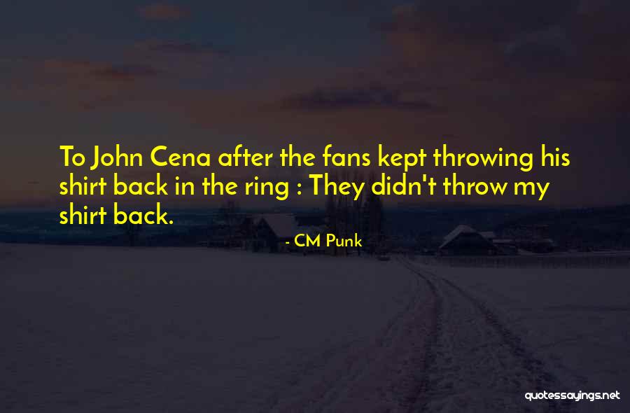 Gossage Youth Quotes By CM Punk Gossage Youth Quotes By CM Punk