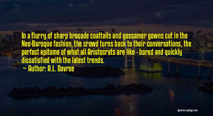 Gossamer Quotes By A.L. Davroe
