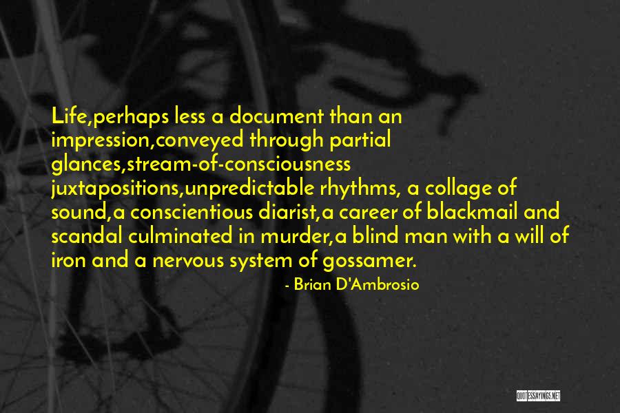 Gossamer Quotes By Brian D'Ambrosio Gossamer Quotes By Brian D'Ambrosio