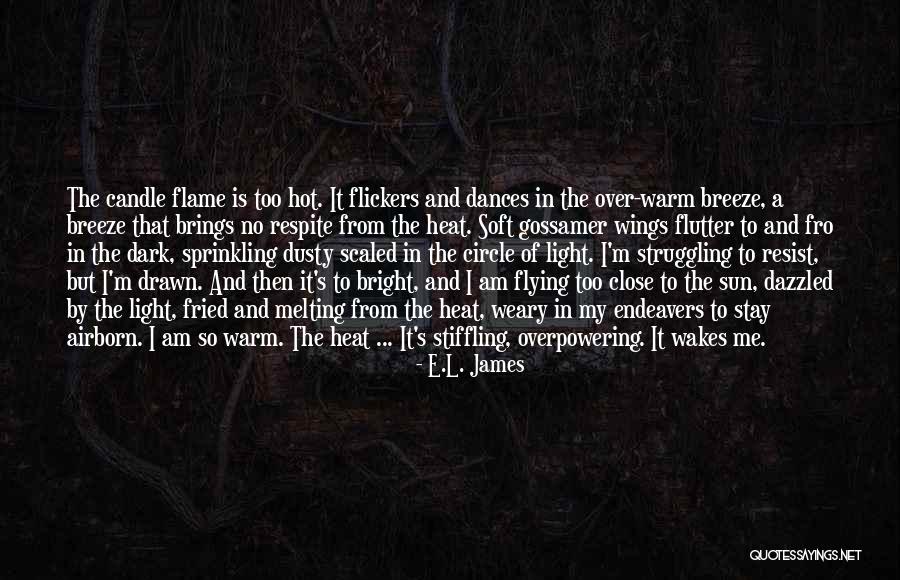 Gossamer Quotes By E.L. James Gossamer Quotes By E.L. James