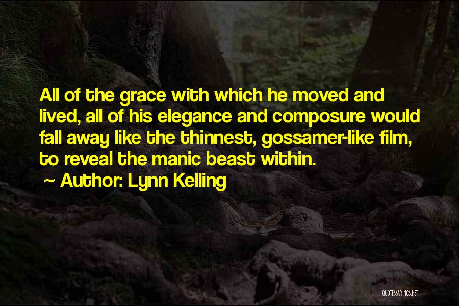 Gossamer Quotes By Lynn Kelling