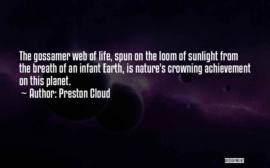 Gossamer Quotes By Preston Cloud