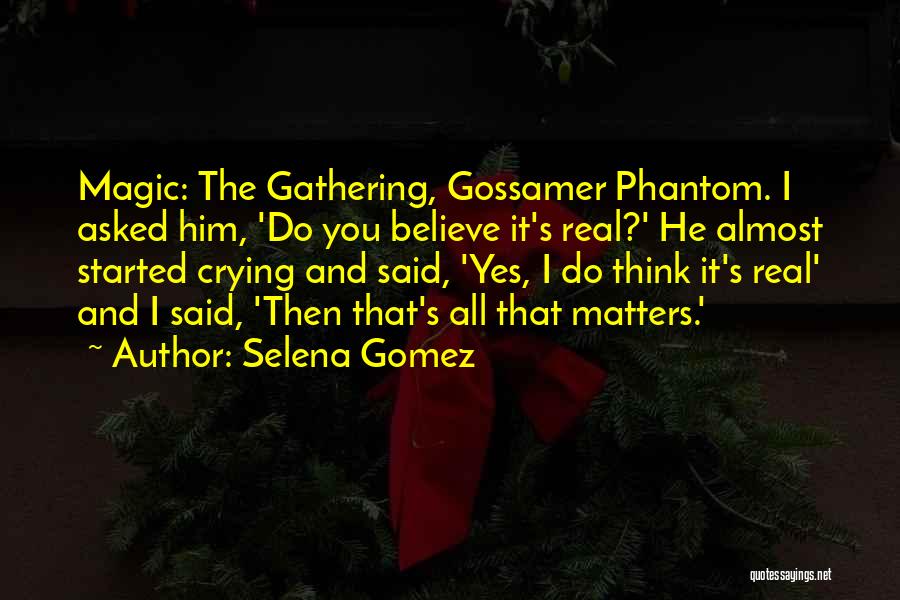 Gossamer Quotes By Selena Gomez