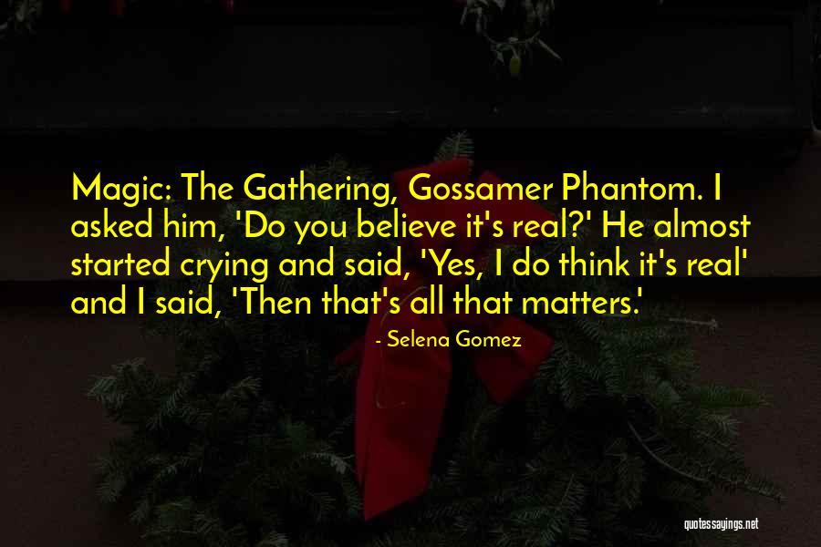 Gossamer Quotes By Selena Gomez